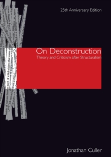 On Deconstruction: Theory and Criticism after Structuralism