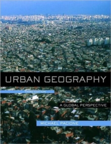 Urban Geography: A Global Perspective