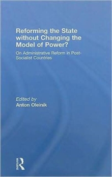 Reforming the State Without Changing the Model of Power?