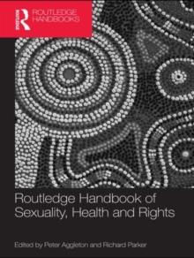 Routledge Handbook of Sexuality, Health and Rights