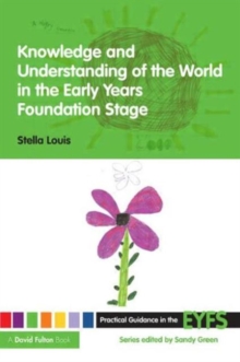 Image for Knowledge and understanding of the world in the early years foundation stage