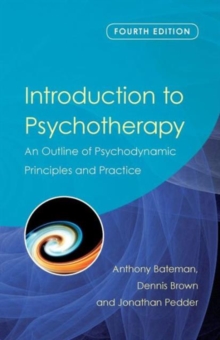 Introduction to Psychotherapy: An Outline of Psychodynamic Principles and Practice, Fourth Edition