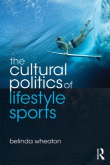 Cultural Politics of Lifestyle Sports