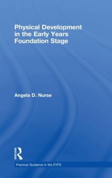Image for Physical development in the early years  : foundation stage