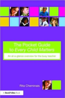 Image for The pocket guide to Every Child Matters  : an at-the-glance overview for the busy teacher