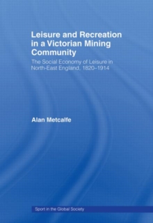 Leisure and Recreation in a Victorian Mining Community