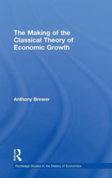 Making of the Classical Theory of Economic Growth