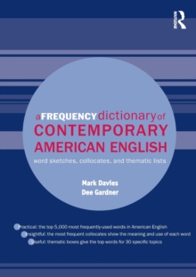Image for A frequency dictionary of contemporary American English  : word sketches, collocates, and thematic lists