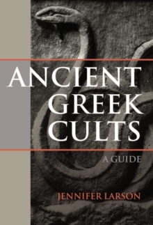 Image for Ancient Greek cults  : a guide