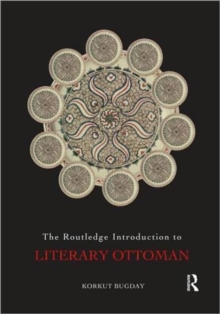 The Routledge Introduction to Literary Ottoman
