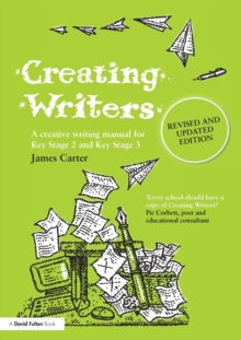 Image for Creating writers  : a creative writing manual for Key Stage 2 and Key Stage 3