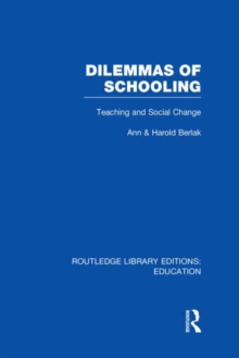 Image for Dilemmas of schooling  : teaching and social change