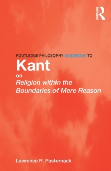 Image for Routledge philosophy guidebook to Kant on Religion within the boundaries of mere reason
