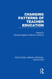 Changing Patterns of Teacher Education