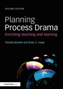 Image for Planning process drama  : enriching teaching and learning