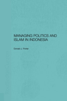 Managing Politics and Islam in Indonesia