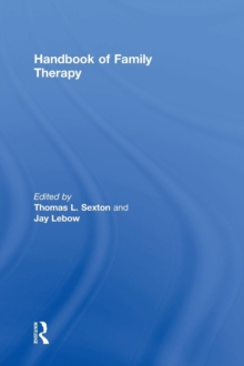 Image for Handbook of family therapy  : the science and practice of working with families and couples