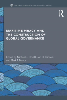 Image for Maritime piracy and the construction of global governance
