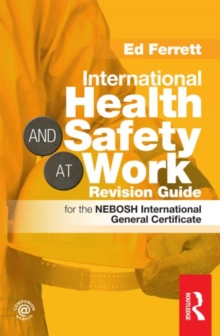 Image for International health and safety at work revision guide  : for the NEBOSH International General Certificate