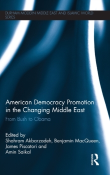 American Democracy Promotion in the Changing Middle East