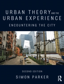 Image for Urban theory and the urban experience : encountering the city