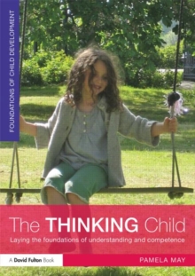Image for The thinking child  : laying the foundations of understanding and competence