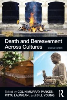 Death and Bereavement Across Cultures: Second edition