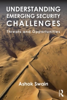 Image for Understanding emerging security challenges  : threats and opportunities