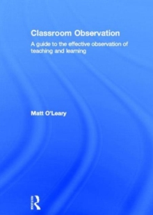 Image for Classroom observation  : a guide to the effective observation of teaching and learning