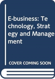 Image for E-business  : technology, strategy and management