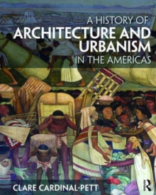 Image for A History of Architecture and Urbanism in the Americas
