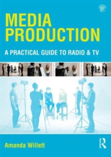 Image for Media production  : a practical guide to radio and TV