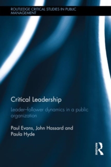 Image for Critical leadership  : dynamics of leader-follower relations in a public organization