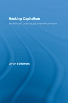 Image for Hacking capitalism  : the free and open source software movement