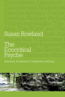 Image for The ecocritical psyche  : literature, evolutionary complexity and Jung