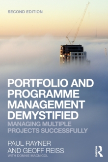 Portfolio and Programme Management Demystified: Managing Multiple Projects Successfully