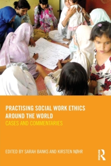 Practising Social Work Ethics Around the World: Cases and Commentaries