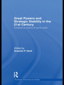 Great Powers and Strategic Stability in the 21st Century