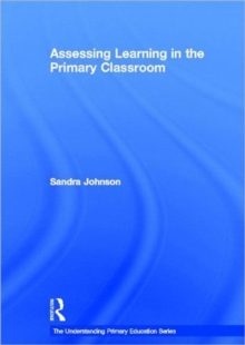 Assessing Learning in the Primary Classroom
