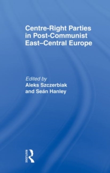 Image for Centre-right parties in post-communist East-Central Europe