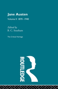 Jane Austen: The Critical Heritage Volume 2 1870-1940