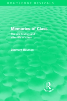 Image for Memories of class  : the pre-history and after-life of class