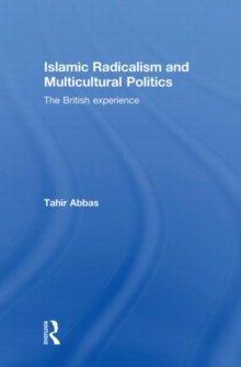 Image for Islamic radicalism and multicultural politics  : the British experience