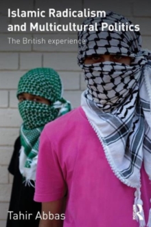 Image for Islamic radicalism and multicultural politics  : the British experience