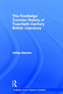 Routledge Concise History of Twentieth-Century British Literature