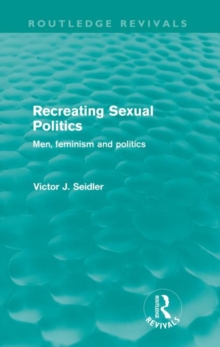 Image for Recreating Sexual Politics (Routledge Revivals)