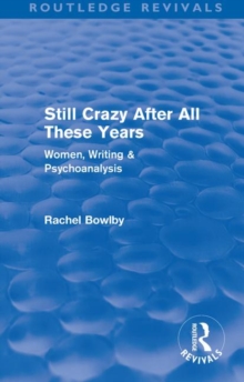 Image for Still crazy after all these years  : women, writing & psychoanalysis