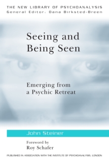 Seeing and Being Seen: Emerging from a Psychic Retreat