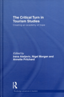 Image for The critical turn in tourism studies  : creating an academy of hope