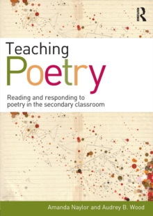 Image for Teaching poetry  : reading and responding to poetry in the secondary classroom